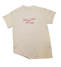 Load image into Gallery viewer, Shine in your own way tee
